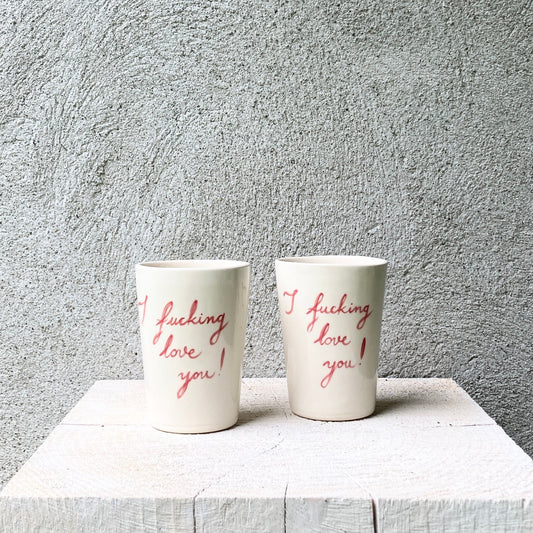 I Fucking LOVE YOU! ceramic cup